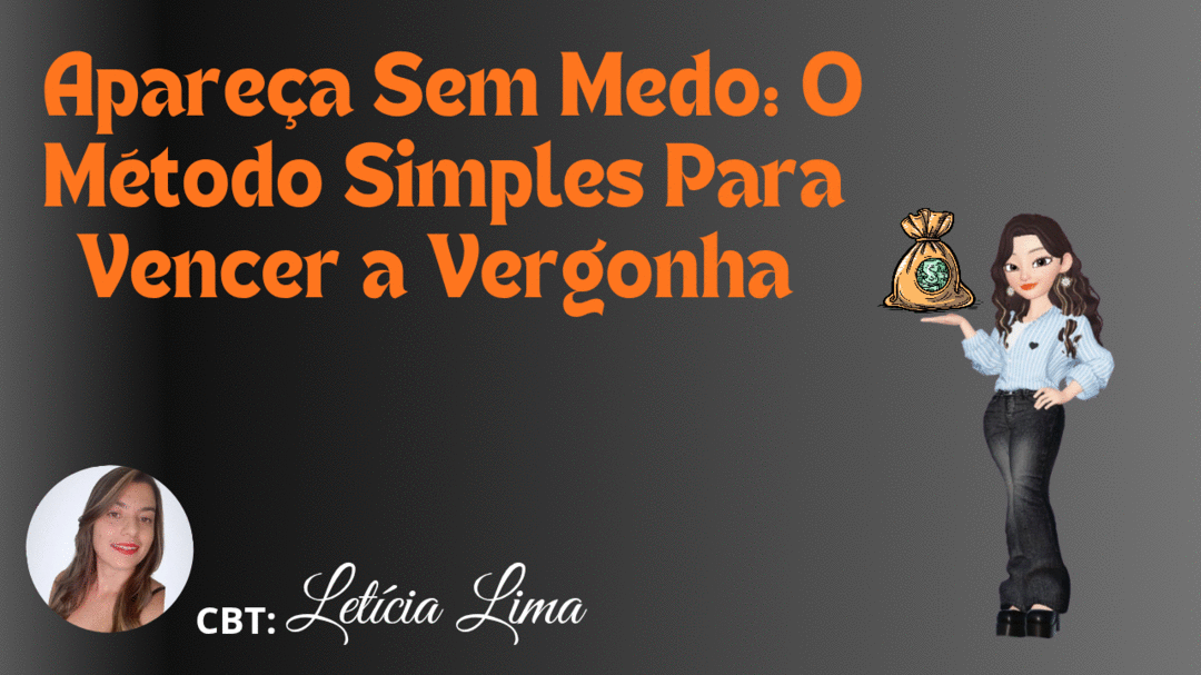 apareca-sem-medo-o-metodo-simples-para-vencer-a-vergonha-cbt-2911-13h15