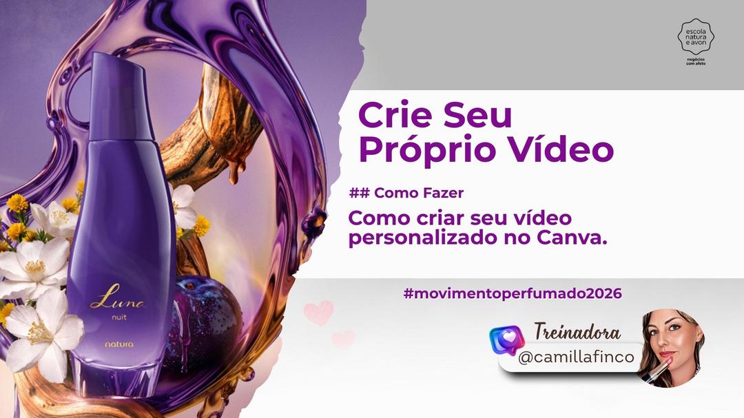 movimentoperfumado2026-crie-seu-proprio-video-como-criar-videos-personalizados-no-canva-para-destacar-seus-produtos-cbt-2402-20h25