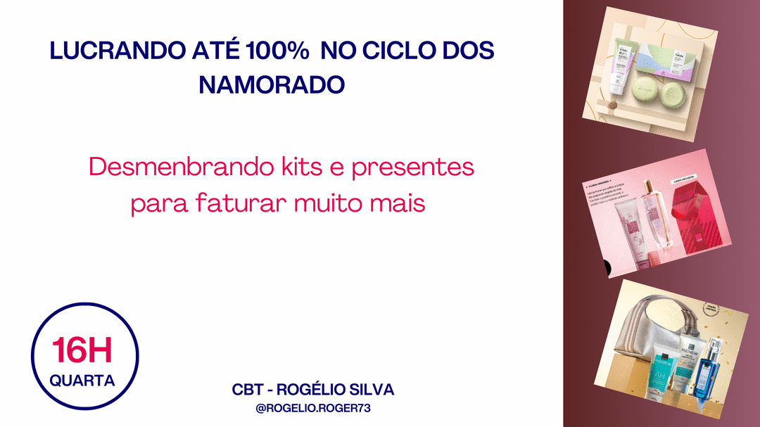 lucrando-ate-100-no-ciclo-dos-namorado-desmenbrando-kits-e-presentes-para-faturar-muito-mais-cbt-rogelio-gn-shirley-oliveira-de-albuquerque-0705-16h00