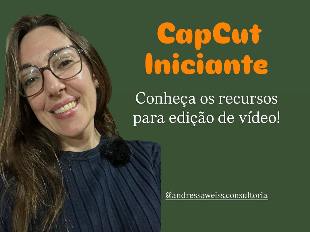edite-seus-proprios-videos-com-capcut-modulo-iniciante-cbt-2104-08h00