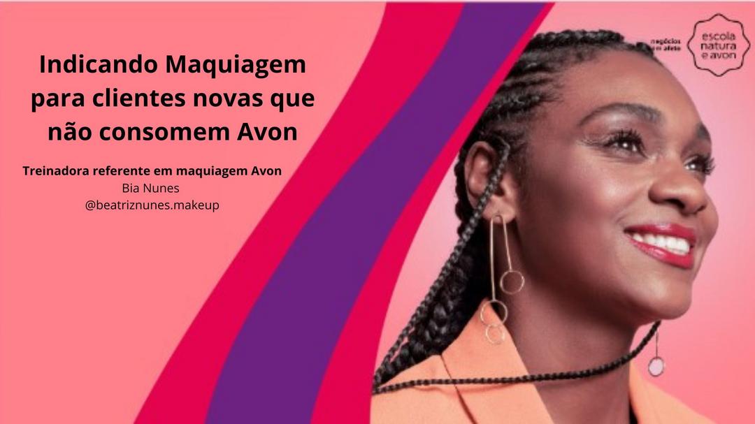 referente-como-indicar-maquiagem-para-clientes-novas-que-nao-consome-avon-maquiagem-avon-cbt-0205-10h00