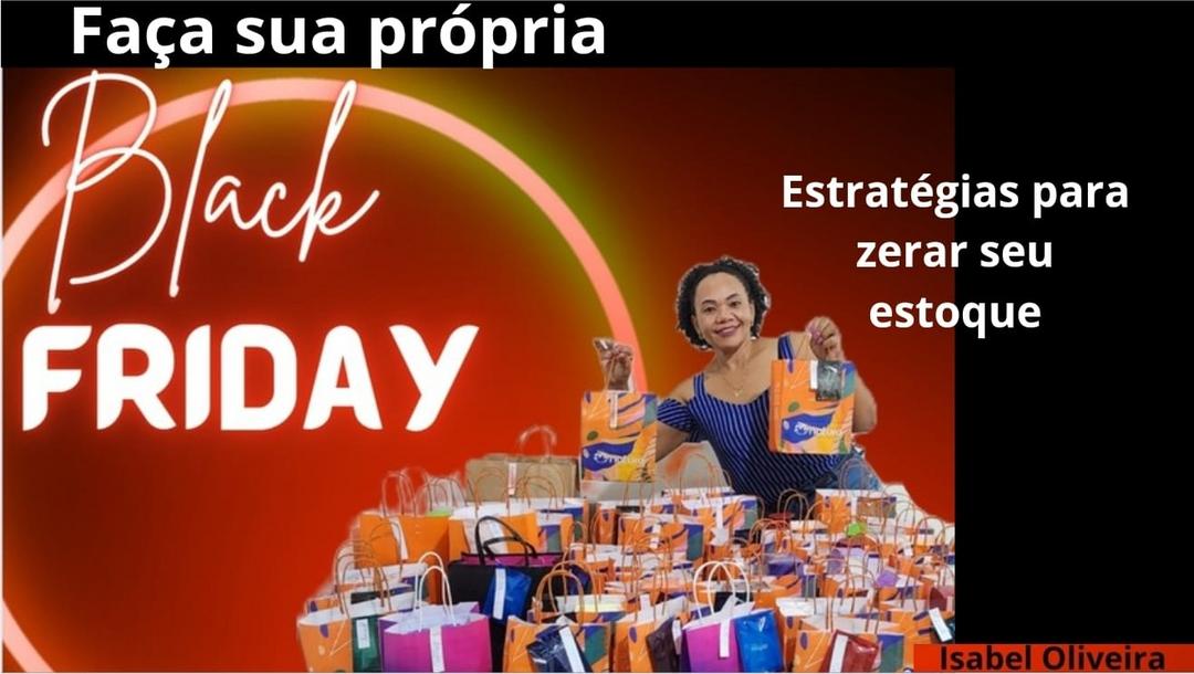 estrategias-de-vendas-faca-sua-propria-black-friday-e-zere-seu-estoque-cbt-1811-19h00