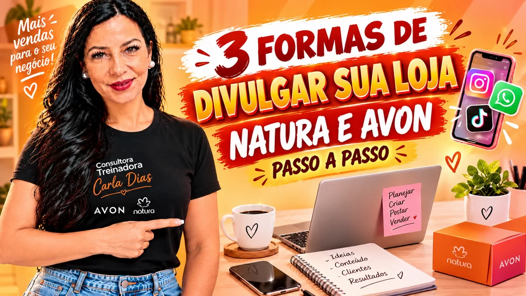 3-formas-de-divulgar-a-sua-loja-natura-e-avon-link-da-minha-loja-link-do-produto-link-da-sacola-para-despertar-o-desejo-de-compra-cbt-0810-07h40
