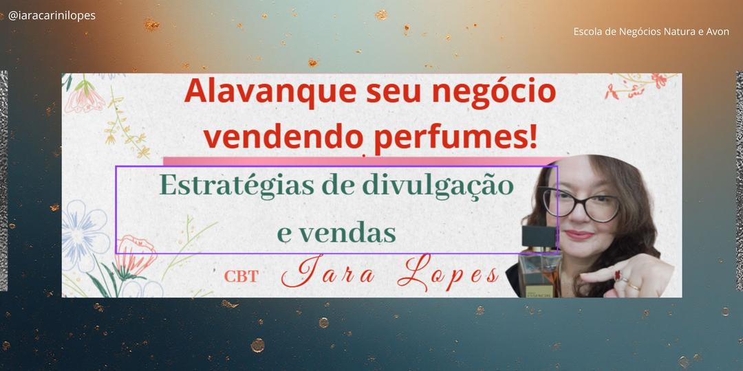 movimentoperfumado2026-a16-alavanque-seu-negocio-vendendo-perfumes-modulo-1-estrategias-de-divulgacao-e-vendas-cbt-0301-09h00