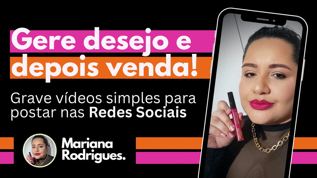 gere-desejo-e-depois-venda-grave-videos-simples-para-postar-nas-redes-sociais-cbt-2804-14h40