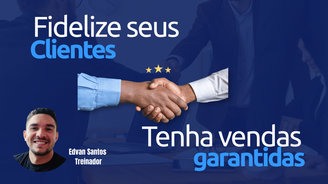 fidelize-seus-clientes-da-maneira-certa-tenha-vendas-garantidas-todos-os-ciclos-cbt-1501-08h00