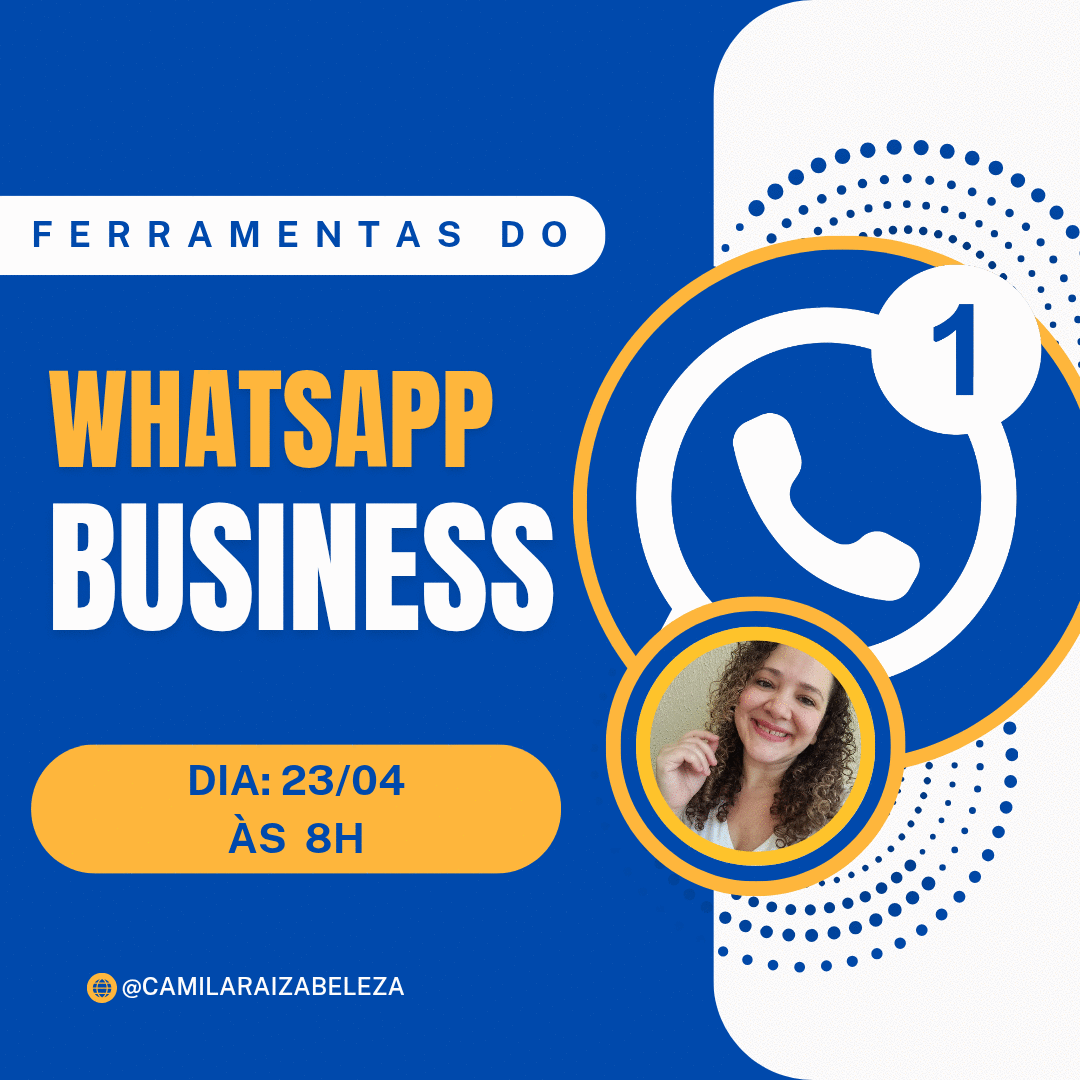 aprenda-a-usar-as-funcionalidades-do-whats-app-business-para-organizar-suas-vendas-com-praticidade-cbt-2304-08h00