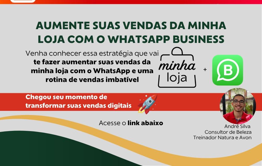 aumente-suas-vendas-da-minha-loja-com-o-whatsapp-business-minha-loja-cbt-0404-09h00