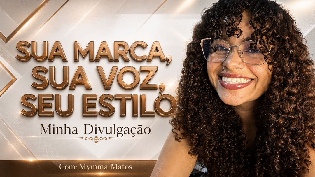 sua-marca-sua-voz-seu-estilo-minha-divulgacao-cbt-1706-16h35
