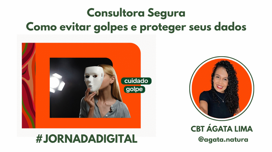 jornadadigital-consultora-segura-como-evitar-golpes-e-proteger-seus-dados-cbt-1301-08h00