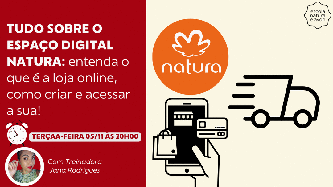 tudo-sobre-o-espaco-digital-natura-entenda-o-que-e-a-loja-online-como-criar-e-acessar-a-sua-espaco-digital-natura-cbt-0511-20h00