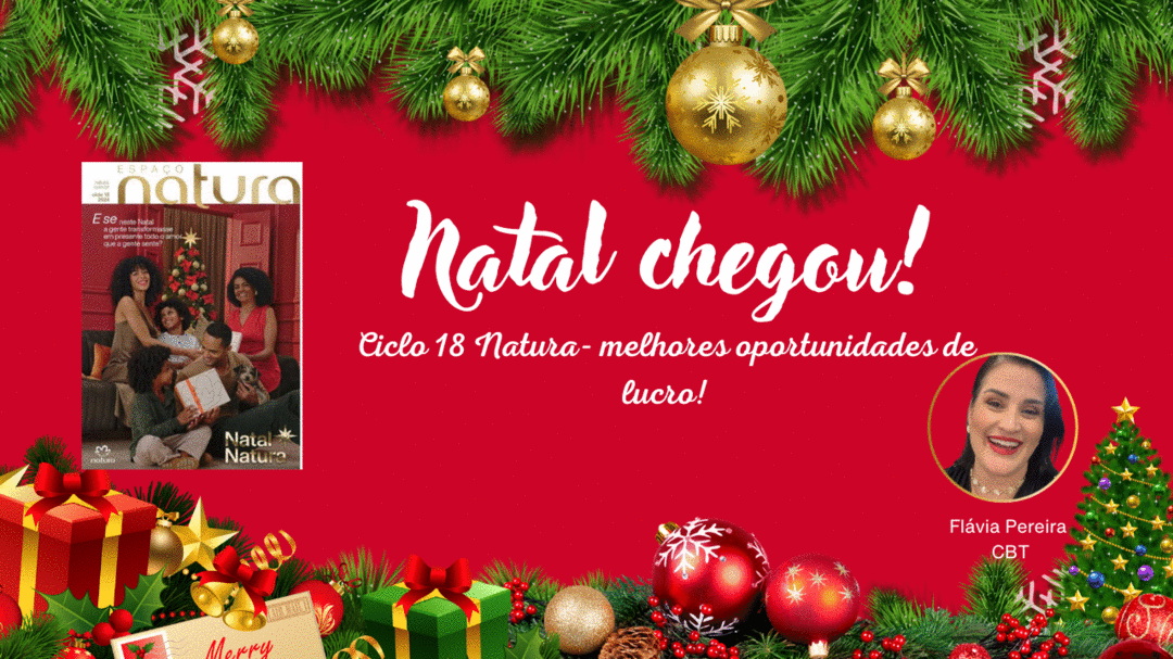 natal-chegou-ciclo-18-natura-melhores-oportunidades-de-lucro-cbt-2111-07h00