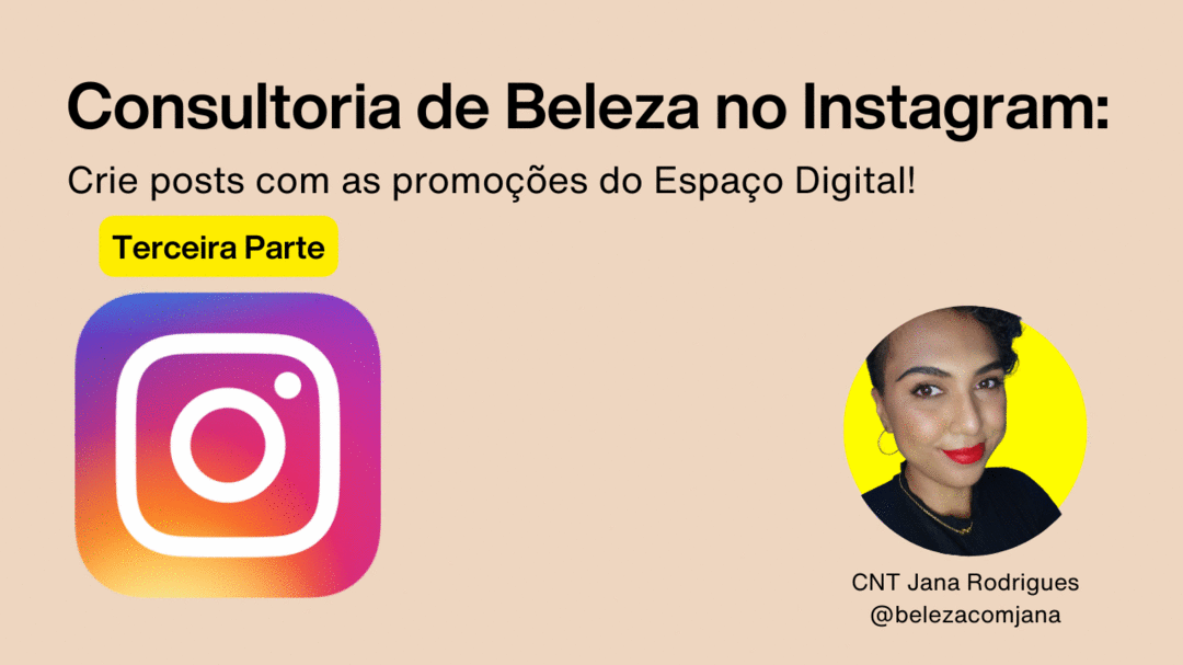 consultoria-de-beleza-no-instagram-crie-posts-com-as-promocoes-do-espaco-digital-vendas-nas-redes-sociais-cnt-janaina-rodrigues-2402-20h30
