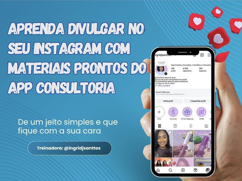 transforme-seu-instagram-na-sua-vitrine-online-divulgacao-com-materiais-do-app-consultor-e-um-toque-de-criatividade-cbt-1312-18h30