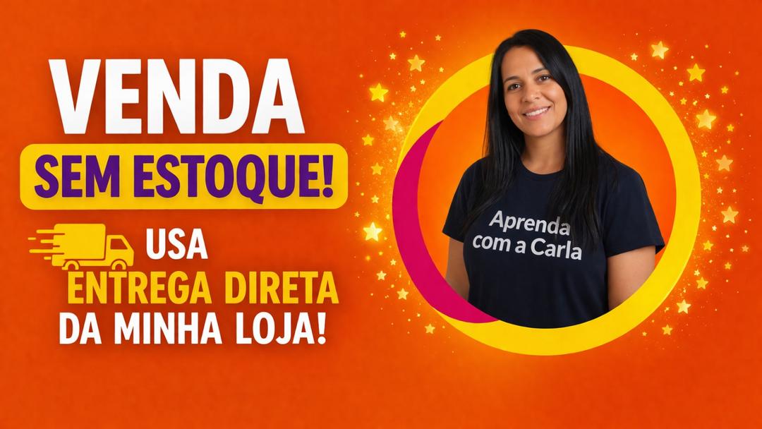 venda-sem-estoque-use-a-entrega-direta-da-minha-loja-online-fature-sem-investir-nao-precisa-mais-comprar-produtos-para-comecar-cbt-3103-06h15
