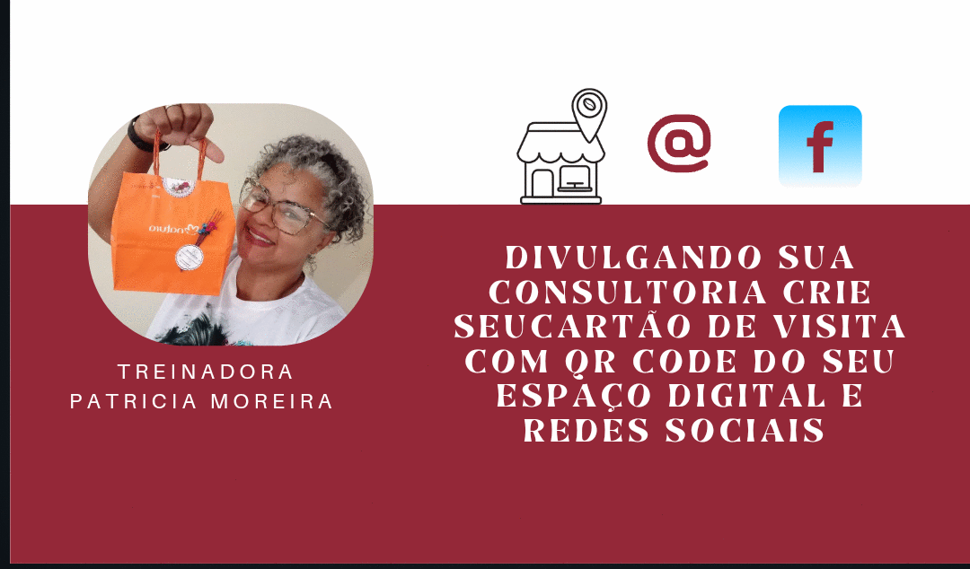 divulgando-sua-consultoria-cartao-de-visita-com-qr-code-do-seu-espaco-digital-e-redes-sociais-aula-1-cbt-2203-14h00