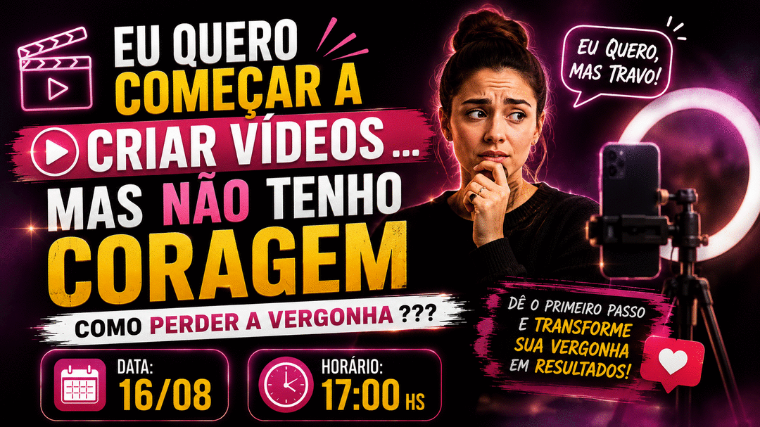 eu-quero-comecar-a-criar-videos-mas-nao-tenho-coragem-como-perder-a-vergonha-cbt-1608-17h00