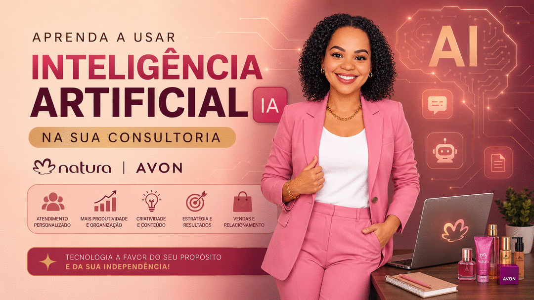 aprenda-a-usar-inteligencia-artificial-na-sua-consultoria-natura-e-avon-cbt-1906-08h00