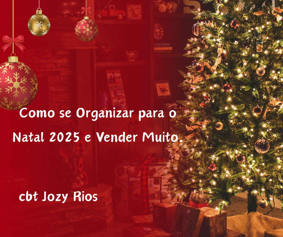 como-se-organizar-para-o-natal-2025-e-vender-muito-cbt-2011-19h50