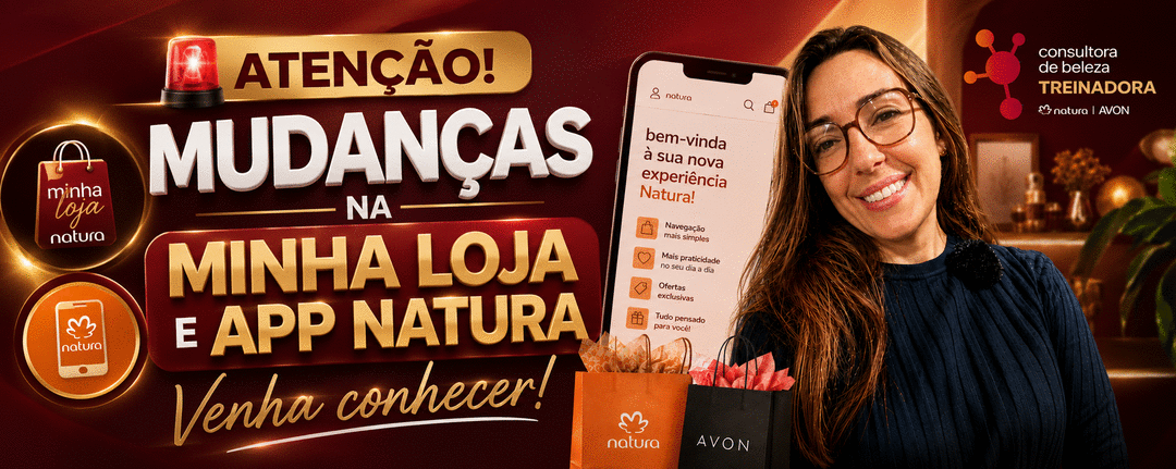 mudancas-na-minha-loja-e-app-natura-venha-ver-cbt-0407-07h59