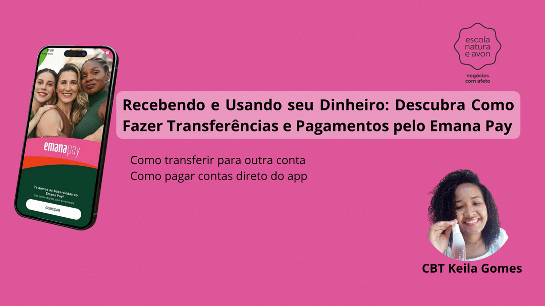 recebendo-e-usando-seu-dinheiro-descubra-como-fazer-transferencias-e-pagamentos-pelo-emana-pay-cbt-1711-10h50
