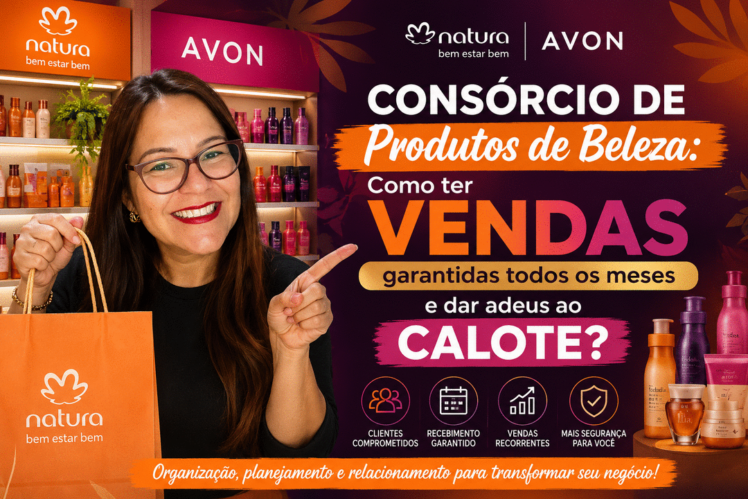 consorcio-de-produtos-de-beleza-como-ter-vendas-garantidas-e-sair-do-fiado-gn-marcia-metran-2707-19h00
