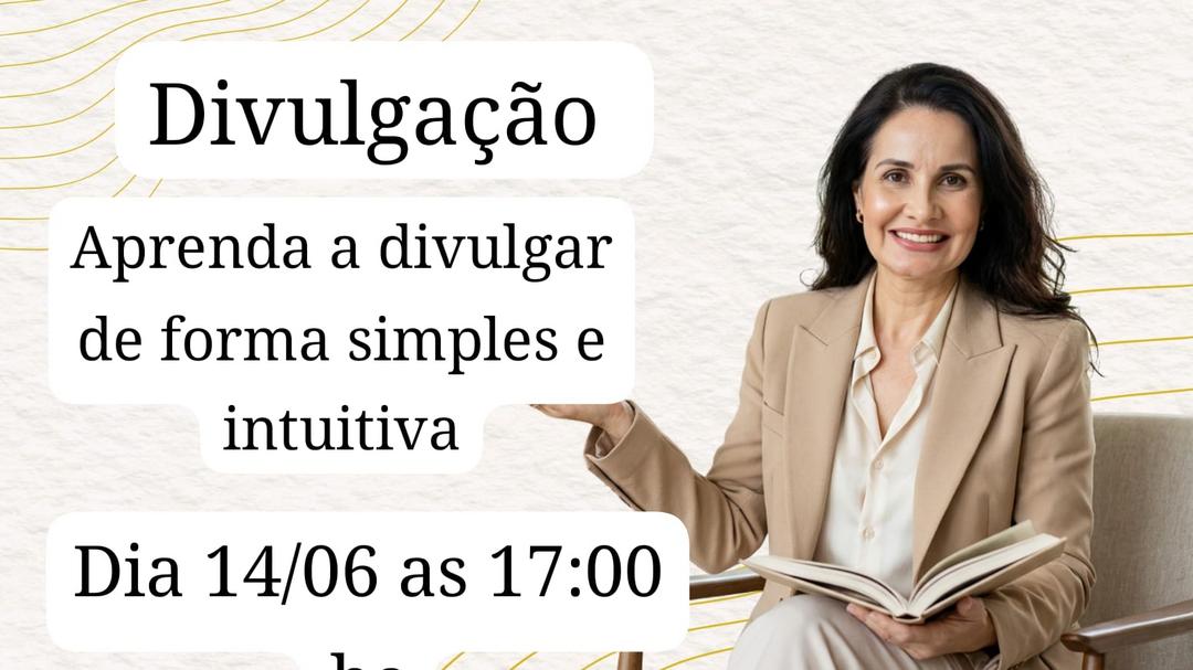 divulgacao-aprenda-a-divulgar-e-forma-simples-e-intuitiva-cbt-1406-17h00