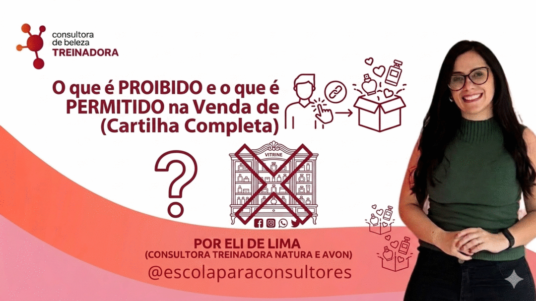o-que-e-proibido-e-o-que-e-permitido-na-consultoria-de-beleza-natura-e-avon-cartilha-completa-jornadadigital-estrategias-cbt-0207-10h30
