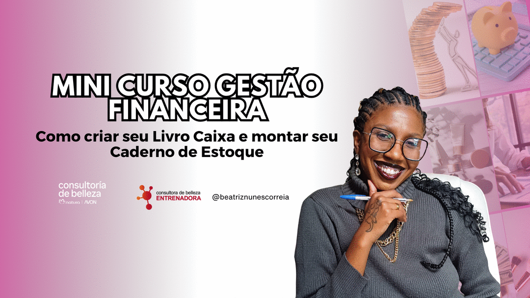 mini-curso-gestao-financeira-como-criar-seu-livro-caixa-e-montar-seu-caderno-de-estoque-cbt-1909-18h30