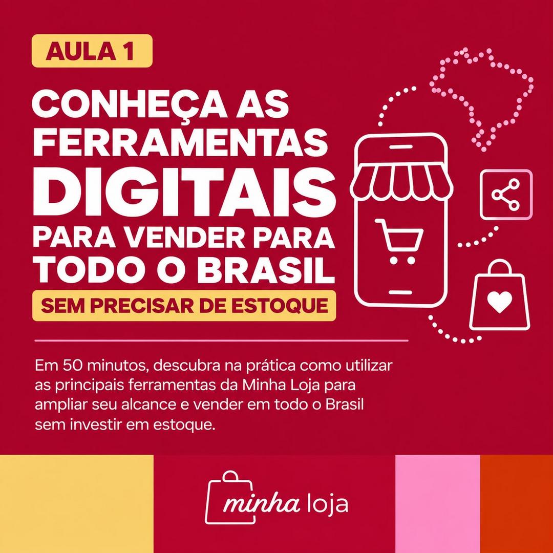 conheca-as-ferramentas-digitais-para-vender-para-todo-o-brasil-sem-precisar-de-estoque-minha-loja-cbt-2509-08h00