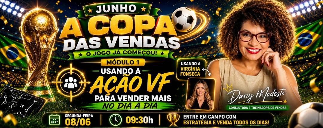 junho-a-copa-das-vendas-estrategia-de-vendas-usando-a-acao-vf-para-aumentar-suas-vendas-mod-01-cbt-0806-09h30