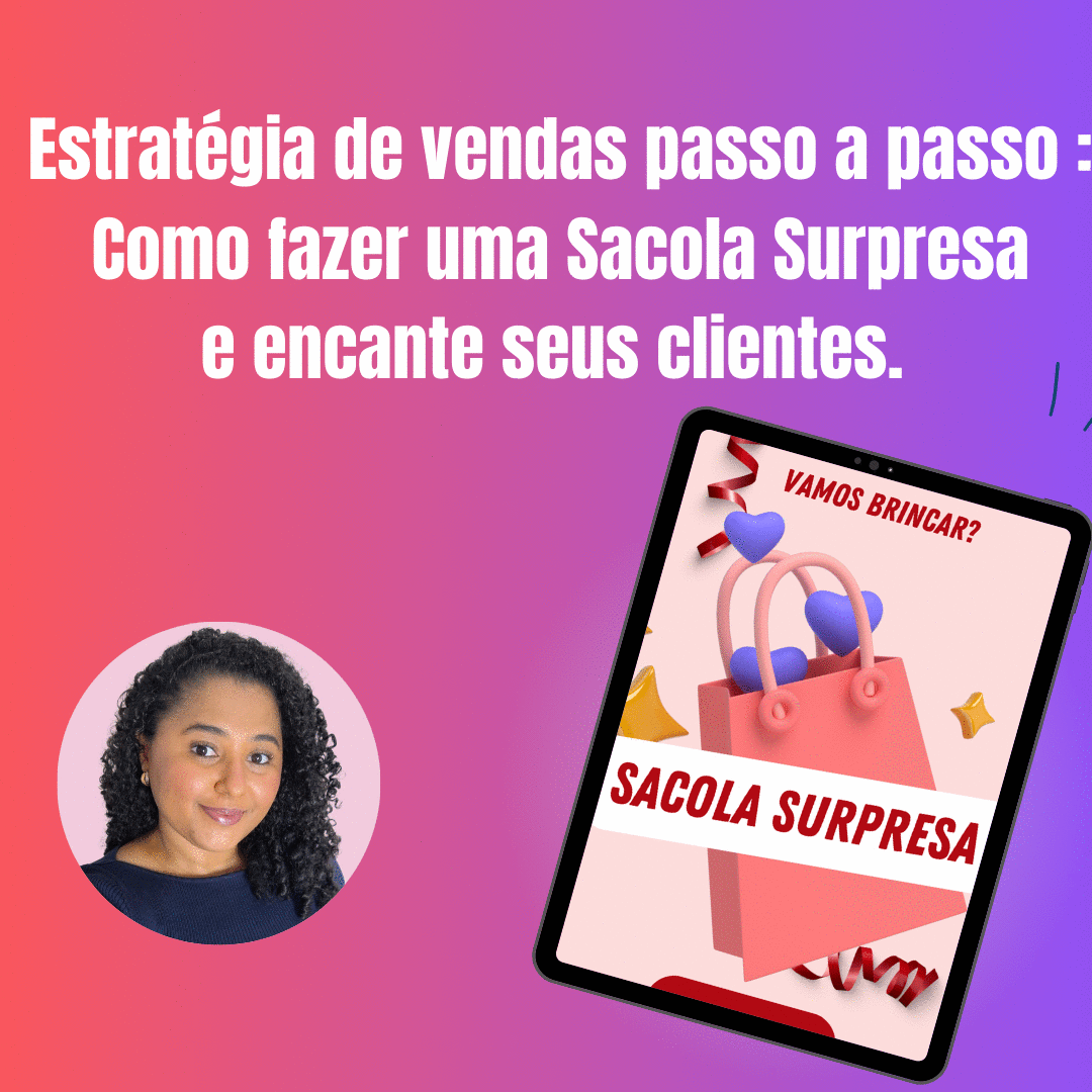 estrategia-de-vendas-passo-a-passo-como-fazer-uma-sacola-surpresa-e-encantar-os-seus-clientes-cbt-1912-09h00