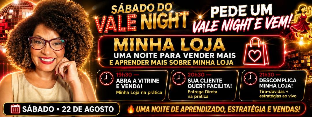sabadou-com-minha-loja-pede-um-vale-night-e-vem-uma-noite-para-aprender-mais-descomplica-minha-loja-tira-duvidas-estrategias-ao-vivo-cbt-2208-21h30