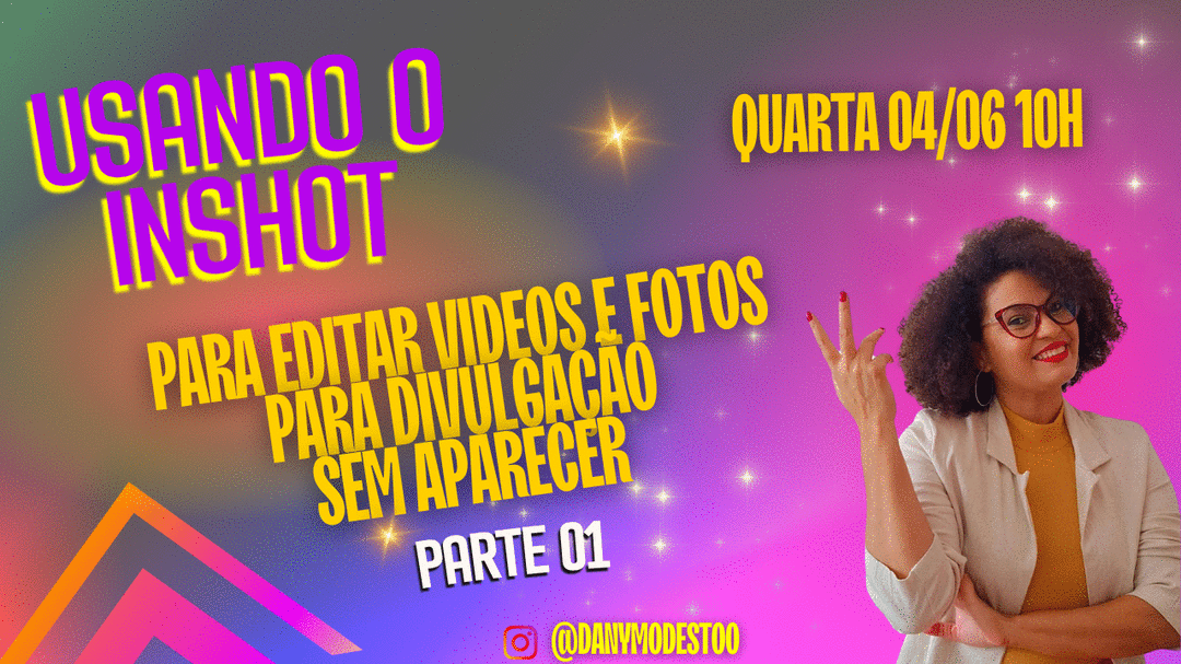 edite-fotos-e-videos-com-estrategias-parte-01-usando-o-app-inshot-cbt-0406-10h00