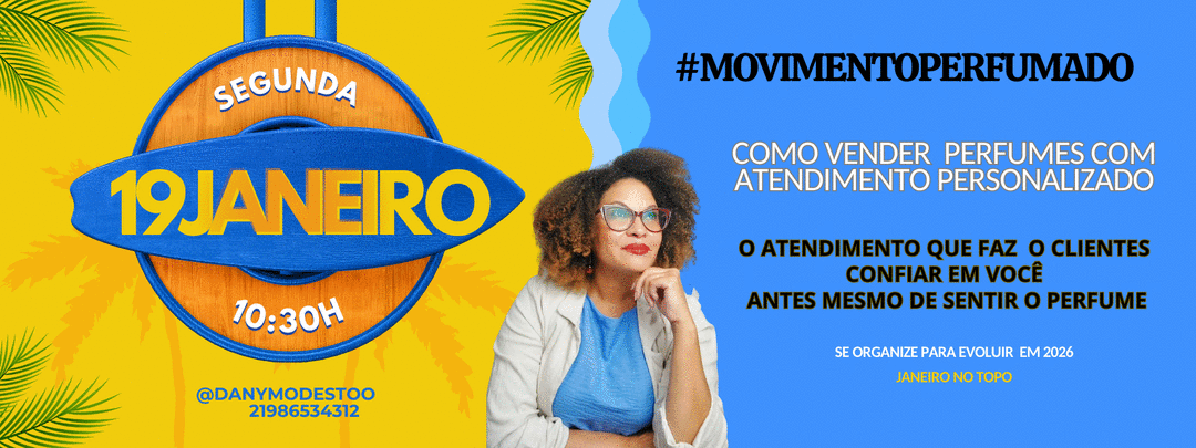 movimentoperfumado2026-como-vender-perfumes-com-atendimento-personalizado-o-atendimento-que-faz-o-clientes-confiar-em-voce-antes-mesmo-de-sentir-o-perfume-cbt-1901-10h30