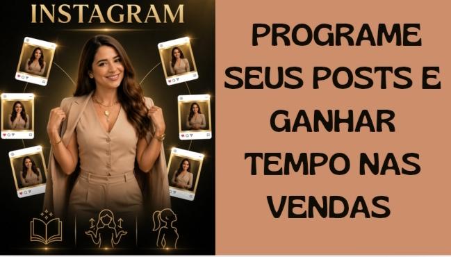 instagram-que-vende-parte-como-programar-um-post-para-o-fed-tenha-mais-tempo-para-as-vendas-quem-nao-e-visto-nao-e-lembrando-cbt-2604-11h15