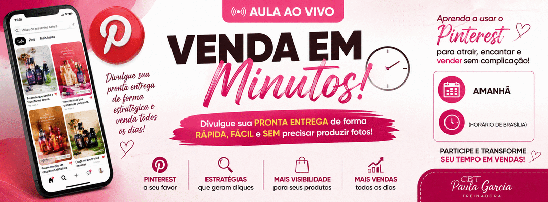 pinterest-divulgacao-pratica-para-consultores-divulgue-produtos-natura-e-avon-sem-precisar-tirar-fotos-economize-tempo-e-venda-mais-cbt-1108-07h00