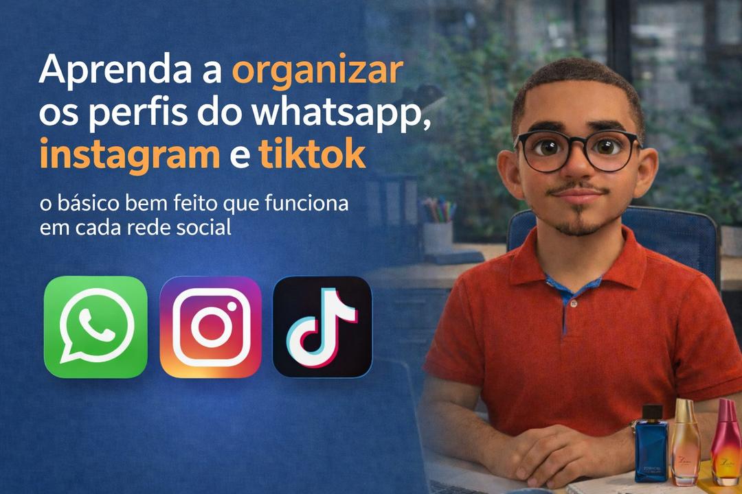 aprenda-a-organizar-os-perfis-do-whatsapp-instagram-e-tiktok-redes-sociais-cbt-1702-08h00