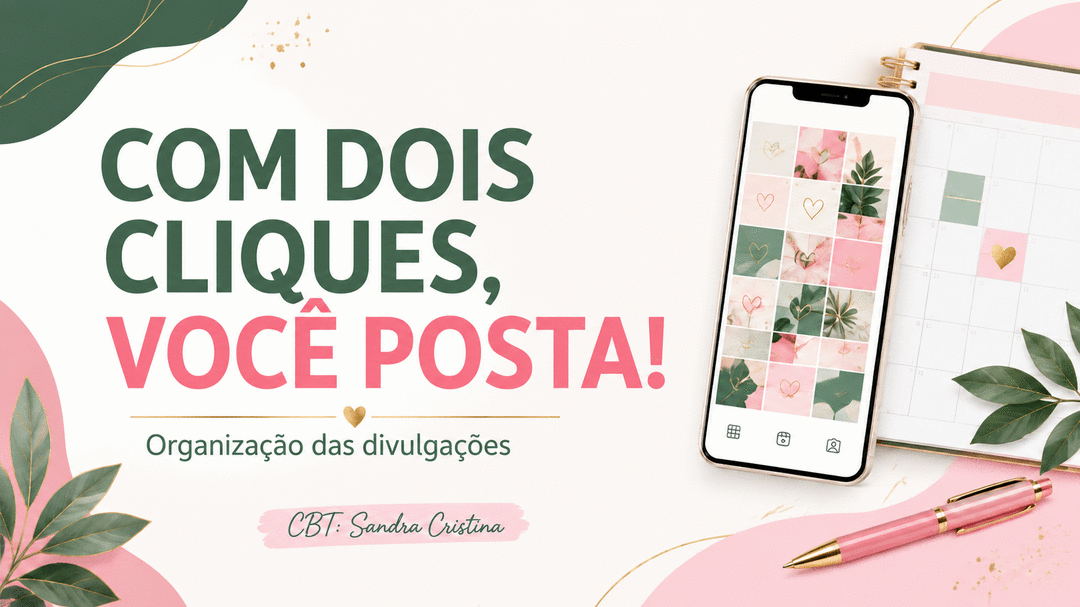 divulgacao-organizada-planejar-criar-e-postar-com-facilidade-cbt-0609-15h30