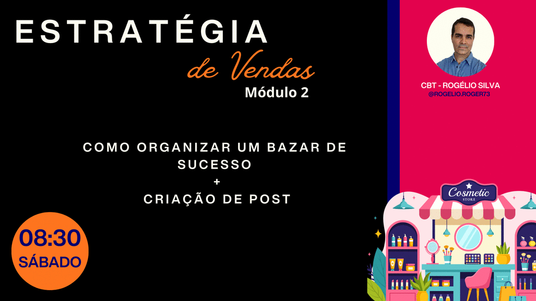 estrategia-de-vendas-modulo-2-como-organizar-um-bazar-de-sucesso-criacao-de-post-cbt-rogelio-gn-williane-1402-08h30