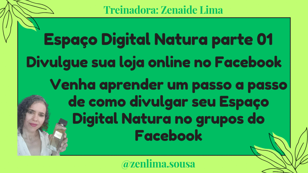 divulgue-seu-espaco-digital-natura-nos-grupos-vendas-passo-a-passo-como-divulgar-sua-loja-online-nos-grupos-do-facebook-cbt-0103-10h45