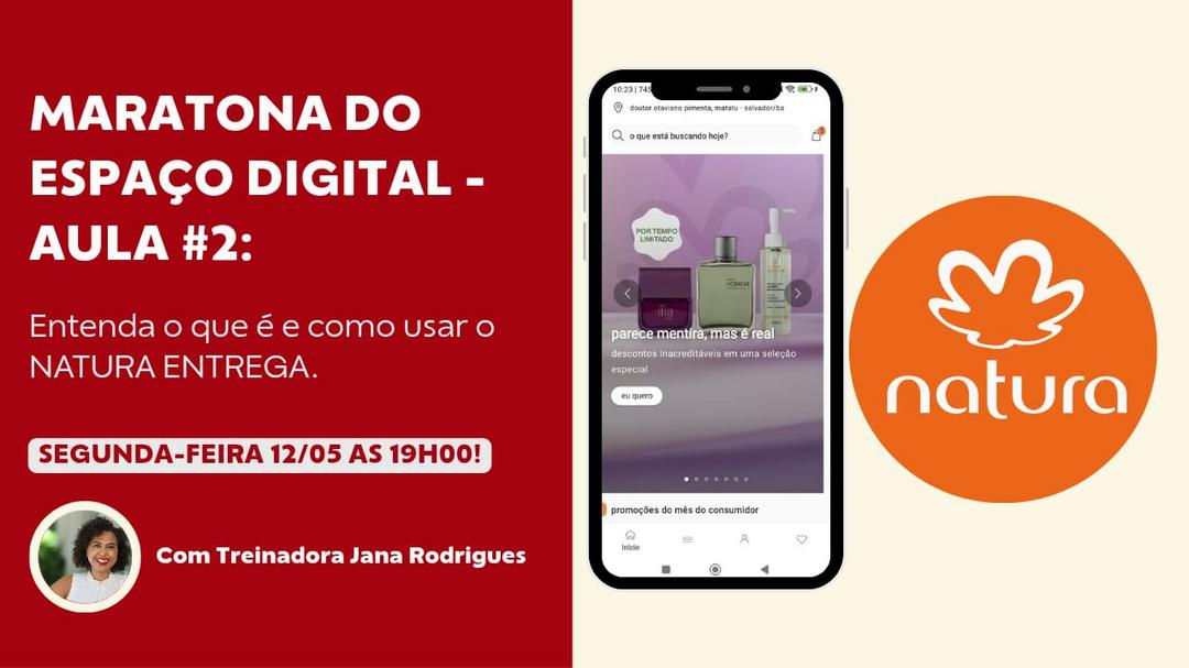 natura-entrega-o-que-e-essa-ferramenta-e-como-usa-la-para-ajudar-seu-cliente-a-comprar-maratona-do-espaco-digital-natura-aula-2-gn-jocele-de-oliveira-feliciano-1205-19h00