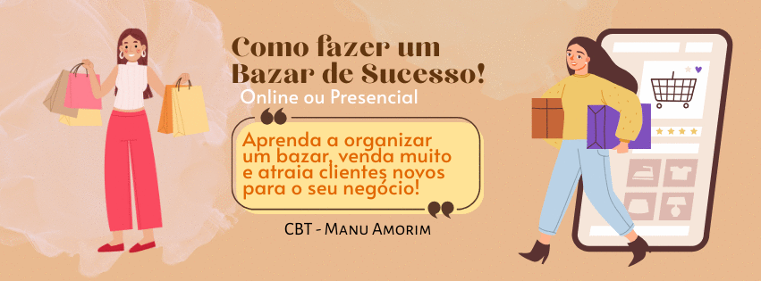 bazar-de-sucesso-parte-02-o-que-fazer-antes-durante-e-apos-o-bazar-cbt-1405-19h25