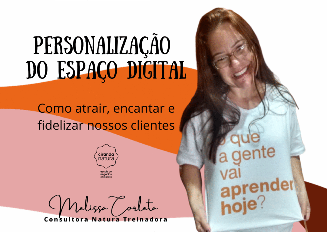 espaco-digital-personalizacao-para-atrair-e-fidelizar-nossos-clientes-como-chamar-a-atencao-e-despertar-a-intencao-da-compra-cnt-melissa-corleta-0510-15h30