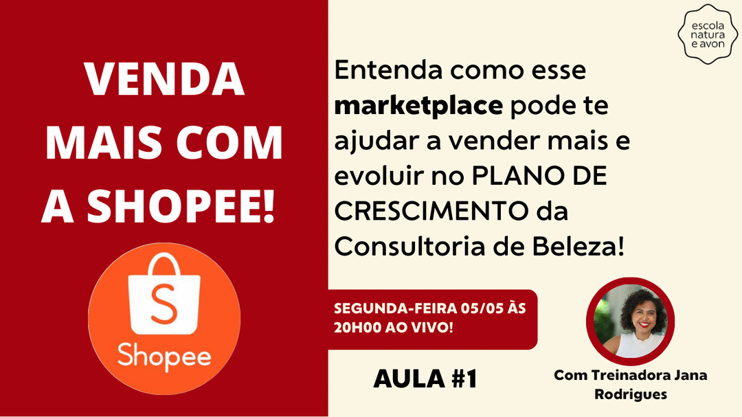 venda-mais-com-a-shopee-entenda-como-esse-marketplace-pode-te-ajudar-a-vender-mais-e-evoluir-no-plano-de-crescimento-da-consultoria-de-beleza-shopee-aula-1-gn-rita-de-cassia-nascimento-de-lana-0505-20h00