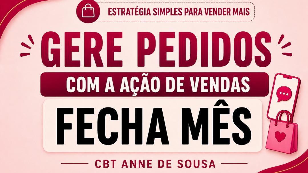 gere-pedidos-com-a-acao-fecha-mes-estrategia-de-vendas-cbt-3005-14h00