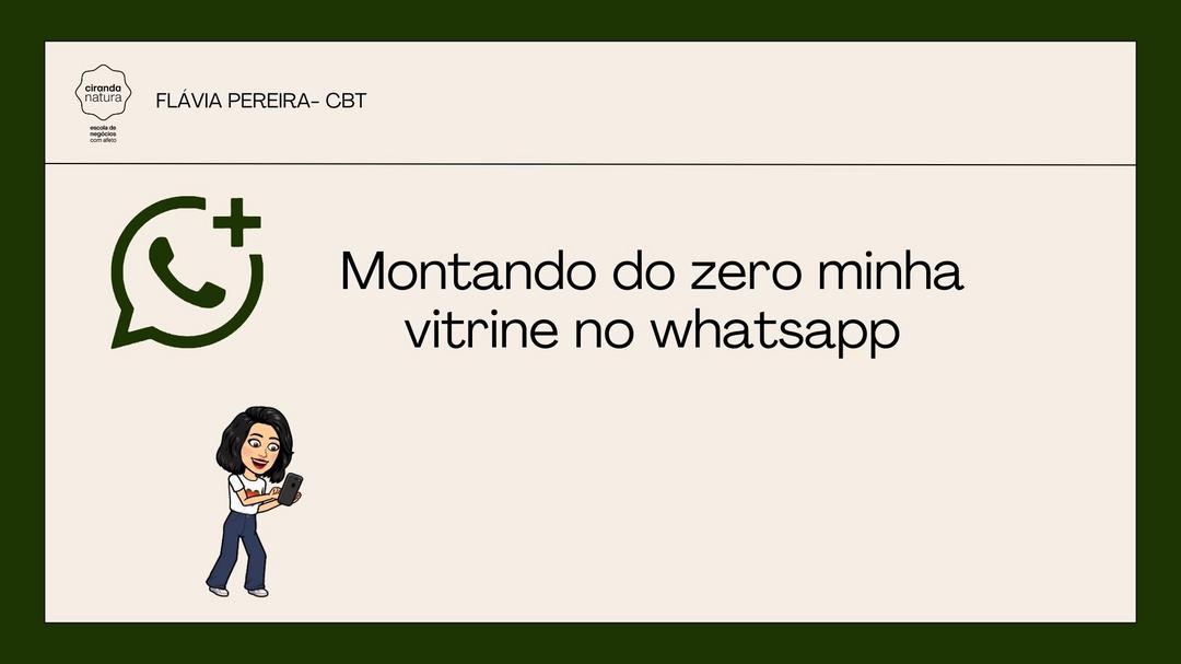 montando-do-zero-minha-vitrine-no-whatsapp-cbt-2302-14h15
