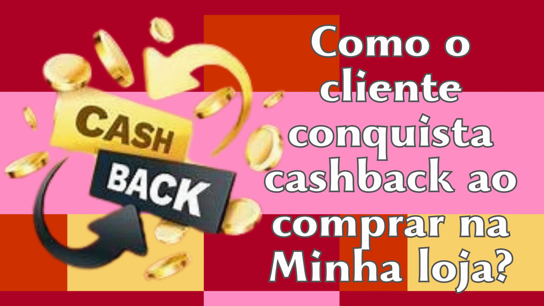 minha-loja-como-o-cliente-pode-conquistar-cashback-ao-comprar-online-cbt-1305-21h00