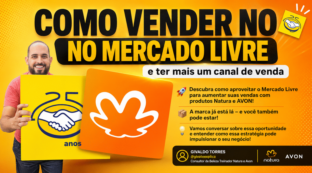 como-vender-no-mercado-livre-parte-2-e-ter-mais-um-canal-de-vendas-natura-e-avon-cbt-2806-10h00