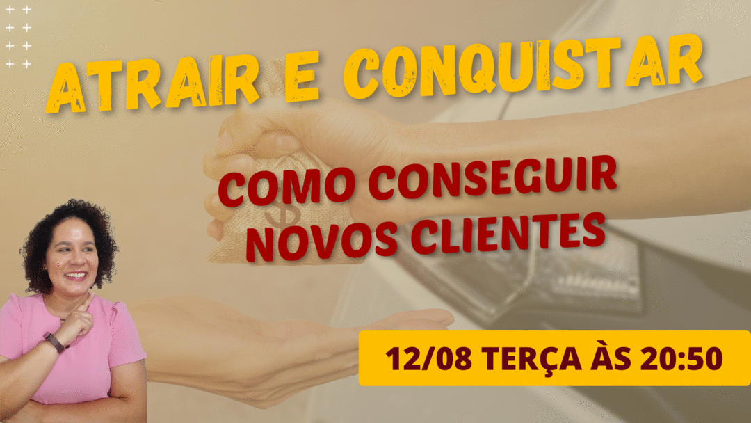 atraia-novos-clientes-como-conquistar-e-vender-mais-cbt-1208-20h50